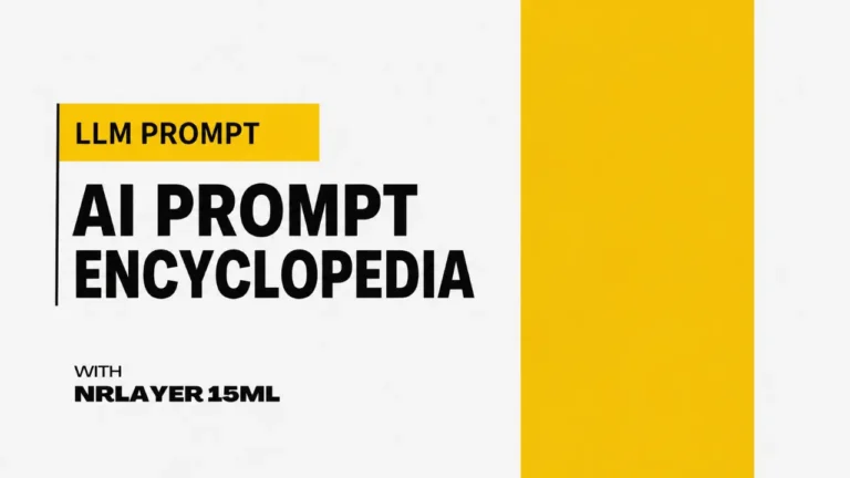 AI prompt encyclopedia thumbnail with bold black text and yellow design, introducing a collection of ChatGPT and LLM prompts.